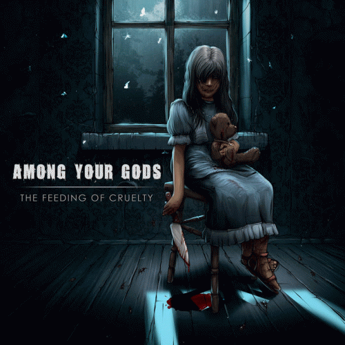Among Your Gods : The Feeding of Cruelty